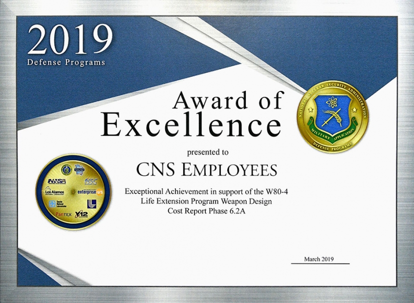 Members of the CNS W80-4 Life Extension Program recently received an NNSA Defense Programs Award of Excellence.